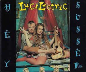 Lucilectric LuciLectric Hey Ssser CD at Discogs