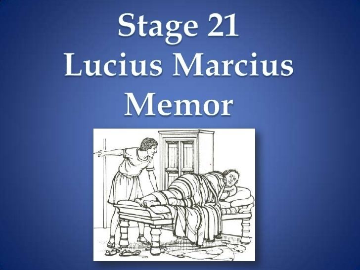 Lucius Marcius Memor Stage 21 Lucius Marcius Memor