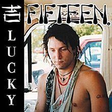 Lucky (Fifteen album) httpsuploadwikimediaorgwikipediaenthumb6