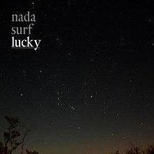 Lucky (Nada Surf album) httpsuploadwikimediaorgwikipediaenthumbc