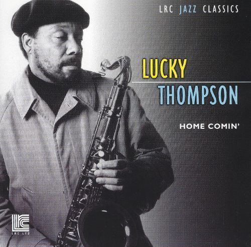 Lucky Thompson Home Comin Lucky Thompson Songs Reviews Credits AllMusic
