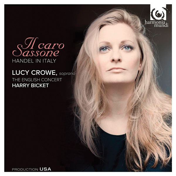Lucy Crowe OPERA NEWS Lucy Crowe quotIl Caro Sassone Handel in Italyquot