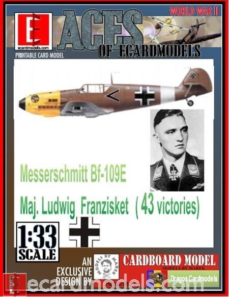 Ludwig Franzisket 133 Aces Messerschmitt Bf109E Ludwig Franzisket Paper Model