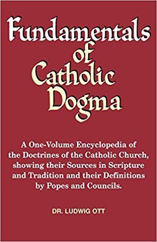 Ludwig Ott Fundamentals of Catholic Dogma Ludwig Ott 9780895550095 Amazon