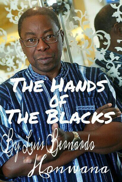 Luis Bernardo Honwana Random Stories The Hands of The Blacks By Luis Bernardo