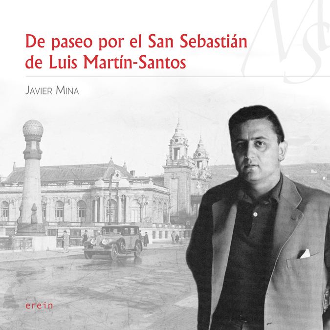 Luis Martín-Santos De paseo por el San Sebastin de Luis MartnSantos Erein