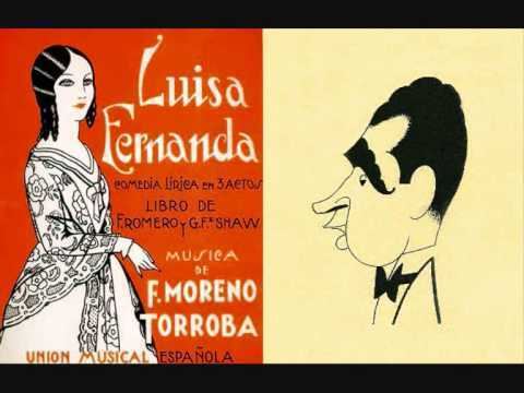 Luisa Fernanda (zarzuela) Federico Moreno Torroba Do Cllate corazn de quotLuisa Fernanda