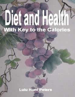 Lulu Hunt Peters Diet and Health With Key to the Calories by Lulu Hunt Peters eBook
