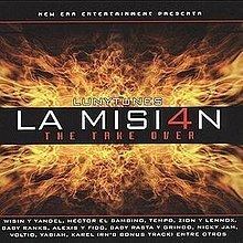 Luny Tunes Presents La Mision 4: The Take Over httpsuploadwikimediaorgwikipediaenthumb7