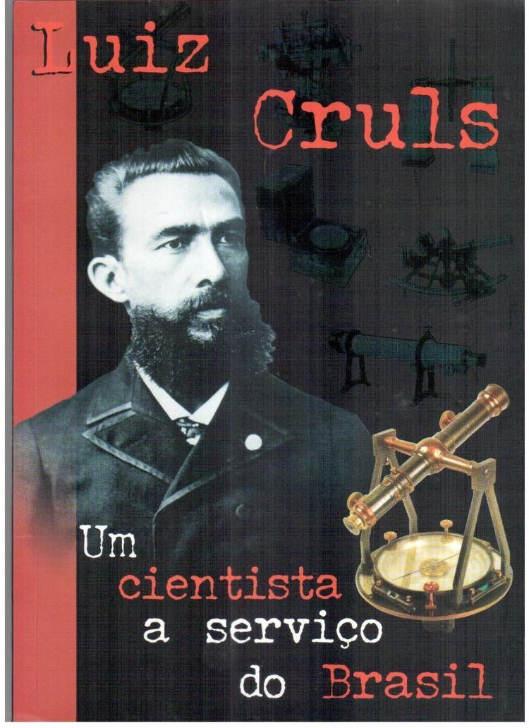 Luís Cruls Catlogo Luiz Cruls Um Cientista A Servio Do Brasil R 3495