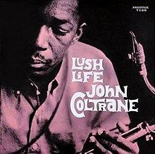 Lush Life (John Coltrane album) httpsuploadwikimediaorgwikipediaenthumb3