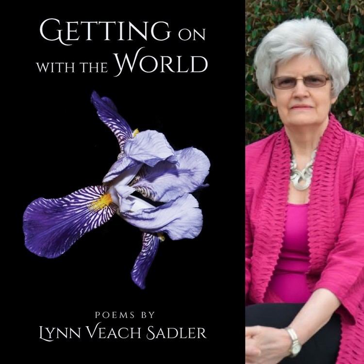 Lynn Veach Sadler Getting on with the World by Lynn Veach Sadler Finishing Line Press