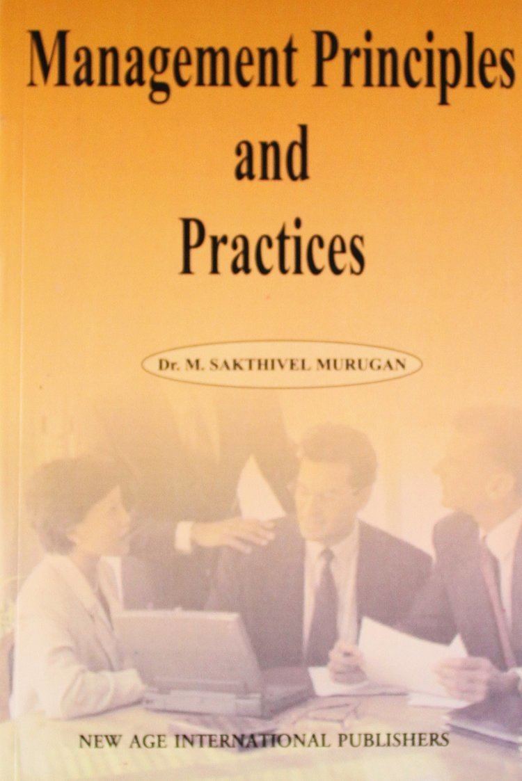 M. Sakthivel Murugan Management Principles and Practices M Sakthivel Murugan