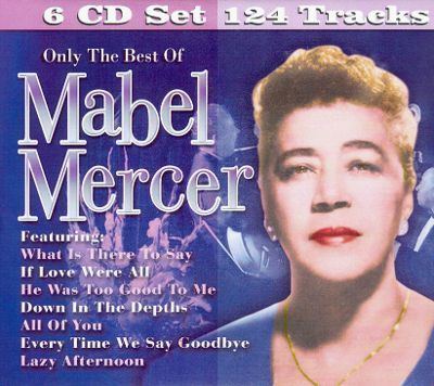 Mabel Mercer Only the Best of Mabel Mercer Mabel Mercer Songs