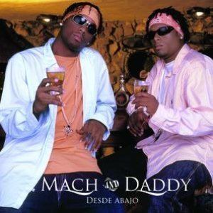 Mach and Daddy Mach amp Daddy Free listening videos concerts stats and photos at