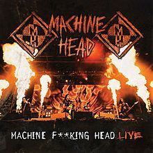 Machine Fucking Head Live httpsuploadwikimediaorgwikipediaenthumbb
