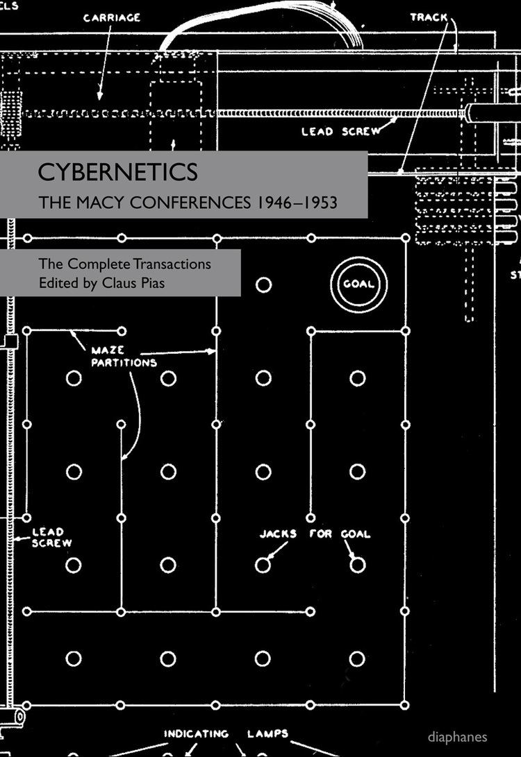 Macy conferences Cybernetics The Macy Conferences 19461953 The Complete