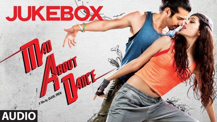 Jukebox Mad About Dance Full Audio Songs Saahil Prem Amrit