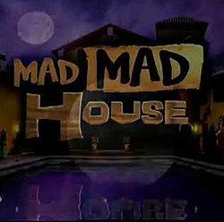 Mad Mad House Mad Mad House Wikipedia