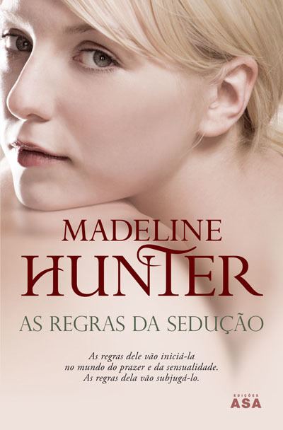 Madeline Hunter As Regras da Seduo Madeline Hunter Compre livros na