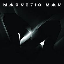Magnetic Man (album) httpsuploadwikimediaorgwikipediaenthumb5