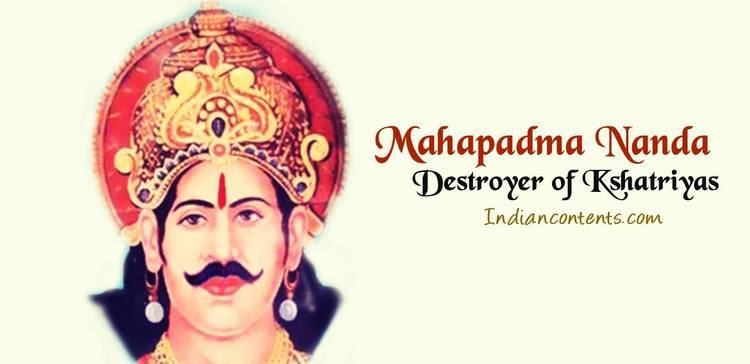 Mahapadma Nanda MAHAPADMA NANDA DESTROYER OF KSHATRIYAS INDIAN CONTENTS