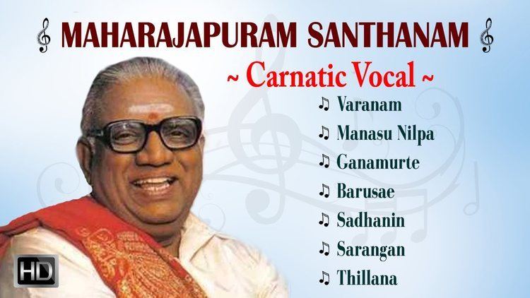 Maharajapuram Santhanam Maharajapuram Santhanam Carnatic Vocal Jukebox YouTube