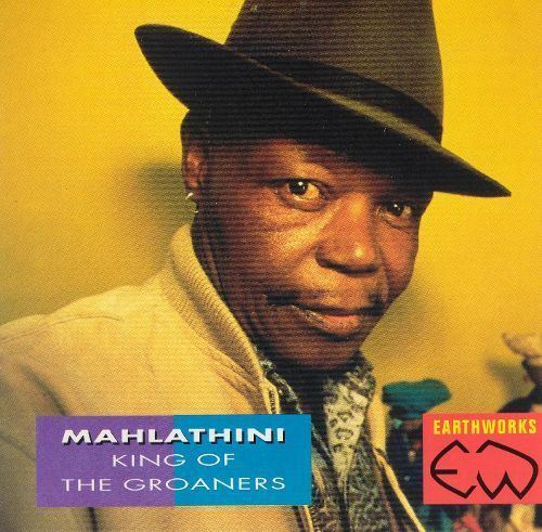 Mahlathini King of the Groaners Mahlathini Songs Reviews Credits AllMusic