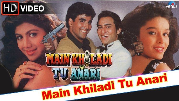 Main Khiladi Tu Anari HD Full Video Song Akshay Kumar Saif Ali