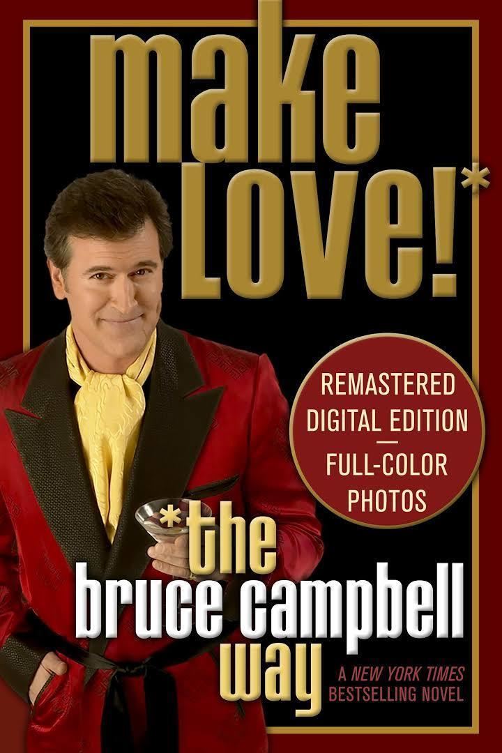 Make Love! The Bruce Campbell Way t1gstaticcomimagesqtbnANd9GcS0XAYL0goZnlwpR