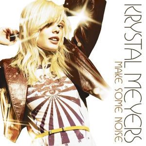 Make Some Noise (Krystal Meyers album) httpsuploadwikimediaorgwikipediaen886Mak
