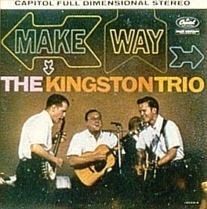 Make Way (The Kingston Trio album) httpsuploadwikimediaorgwikipediaen00bMak