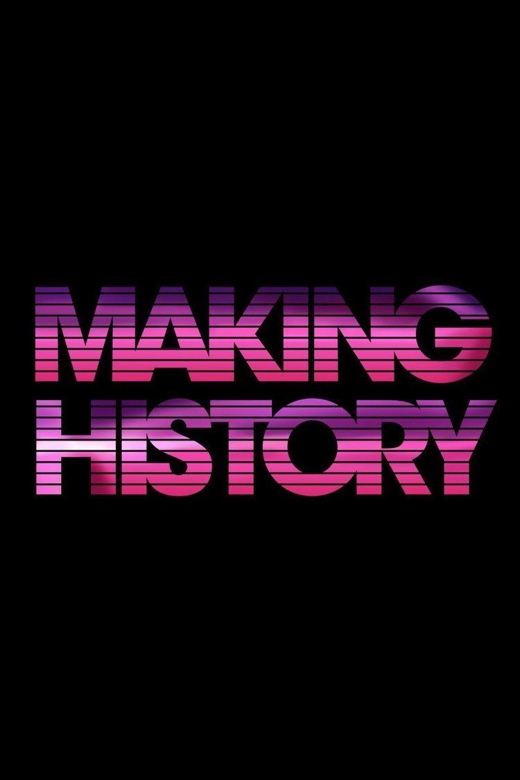 Making History (TV series) wwwgstaticcomtvthumbtvbanners12901710p12901