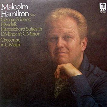 Malcolm Hamilton (harpsichordist) George Frideric Handel harpsichord Malcolm Hamilton Malcolm