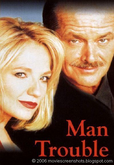 Man Trouble Vagebonds Movie ScreenShots Man Trouble 1992
