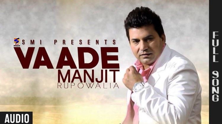 Manjit Rupowalia New Punjabi Songs 2015 Vaade Manjit Rupowalia HD Latest Hits