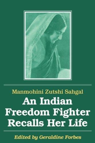 Manmohini Zutshi Sahgal An Indian Freedom Fighter Recalls Her Life Manmohini Zutshi Sahgal