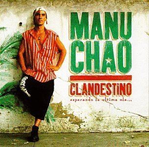 Manu Chao Manu Chao Clandestino Esperando La Ultima Ola Amazoncom Music