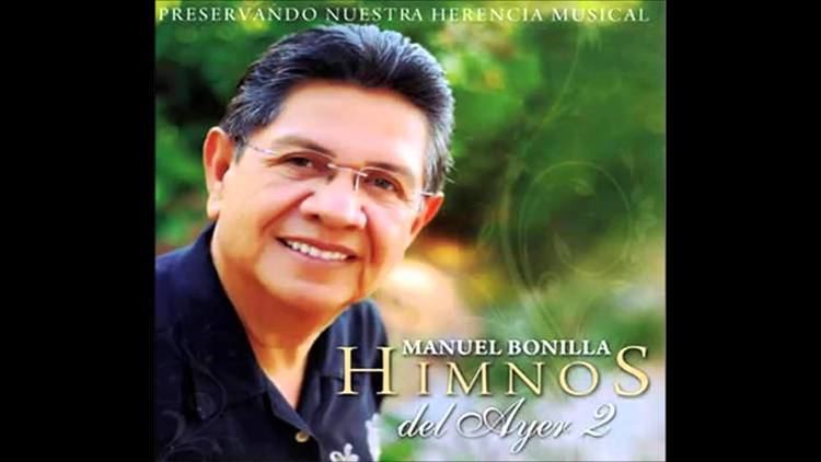 Manuel Bonilla Himnos del ayer 2 Manuel Bonilla YouTube