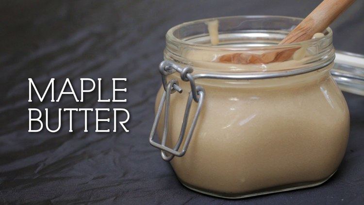 Maple butter Maple Butter YouTube