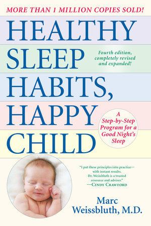 Marc Weissbluth Healthy Sleep Habits Happy Child by Marc Weissbluth MD
