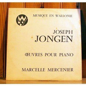 Marcelle Mercenier Joseph jongen oeuvres pour piano private de Marcelle Mercenier 33T