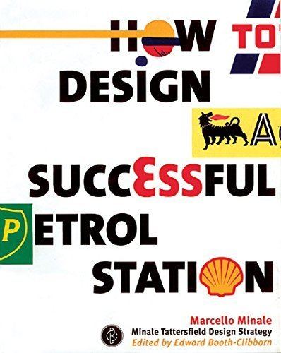 Marcello Minale How to Design a Successful Petrol Station Marcello Minale