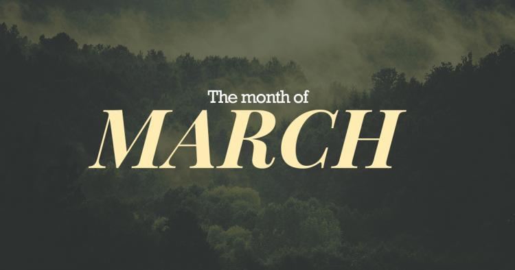 March March third month of the year