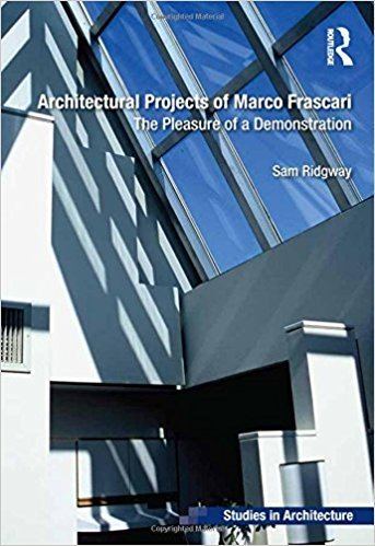 Marco Frascari Architectural Projects of Marco Frascari The Pleasure of a