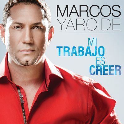 Marcos Yaroide Mi Trabajo Es Creer Marcos Yaroide Songs Reviews