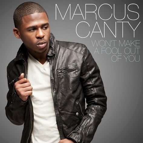 Marcus Canty New Song Marcus Canty 39Won39t Make A Fool Out Of You
