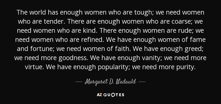 Margaret D. Nadauld TOP 12 QUOTES BY MARGARET D NADAULD AZ Quotes