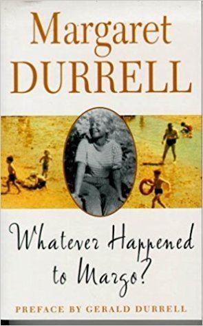 Margaret Durrell Whatever Happened to Margo Margaret Durrell Gerald Durrell