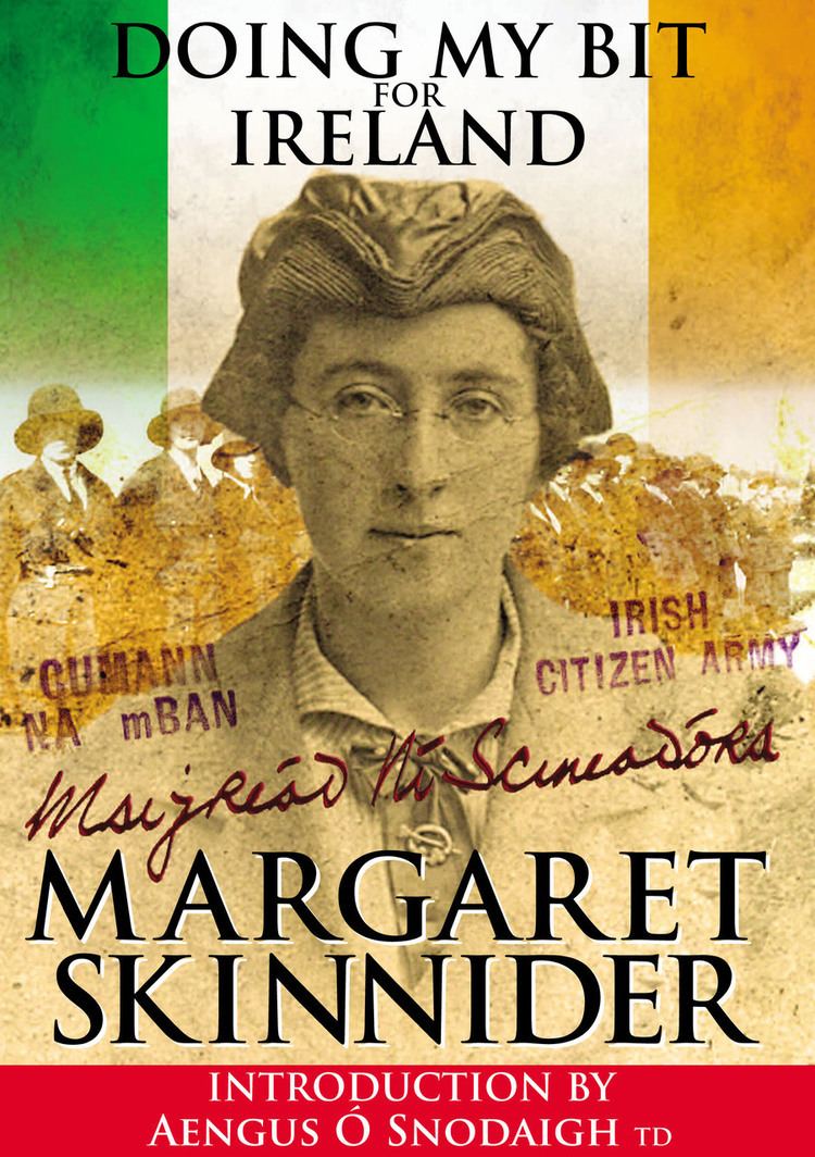 Margaret Skinnider Doing My Bit For IrelandMargaret Skinnider Sinn Fein